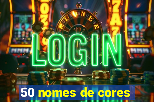 50 nomes de cores